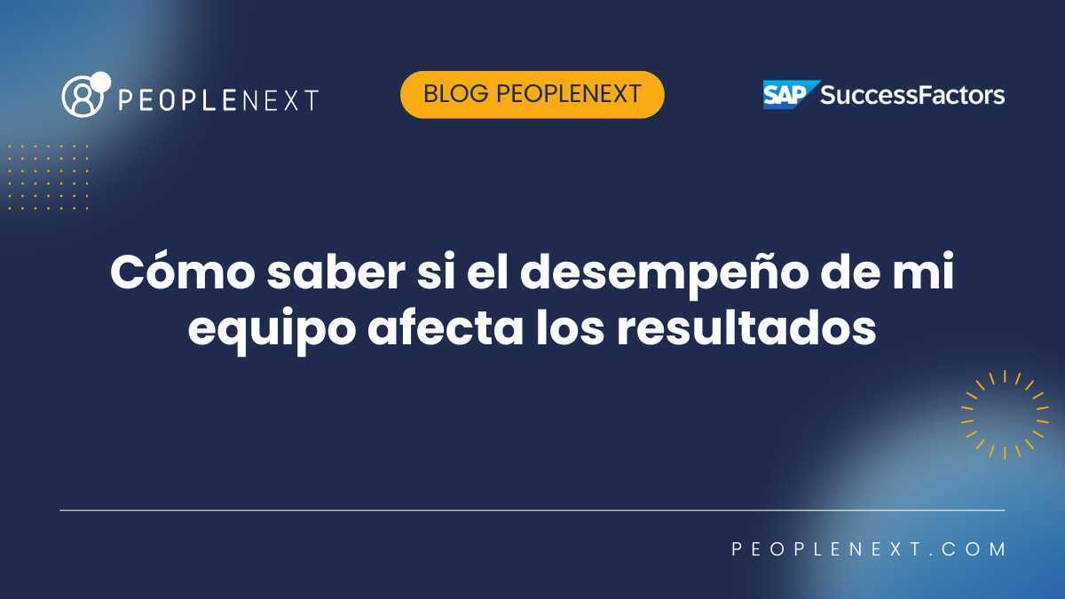 Cómo saber si el desempeño de mi equipo afecta los resultados