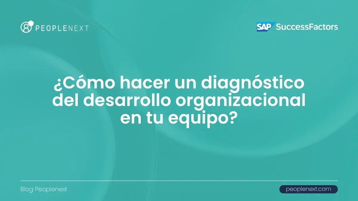 Diagnóstico de desarrollo organizacional: qué es, cómo se realiza y por qué es clave
