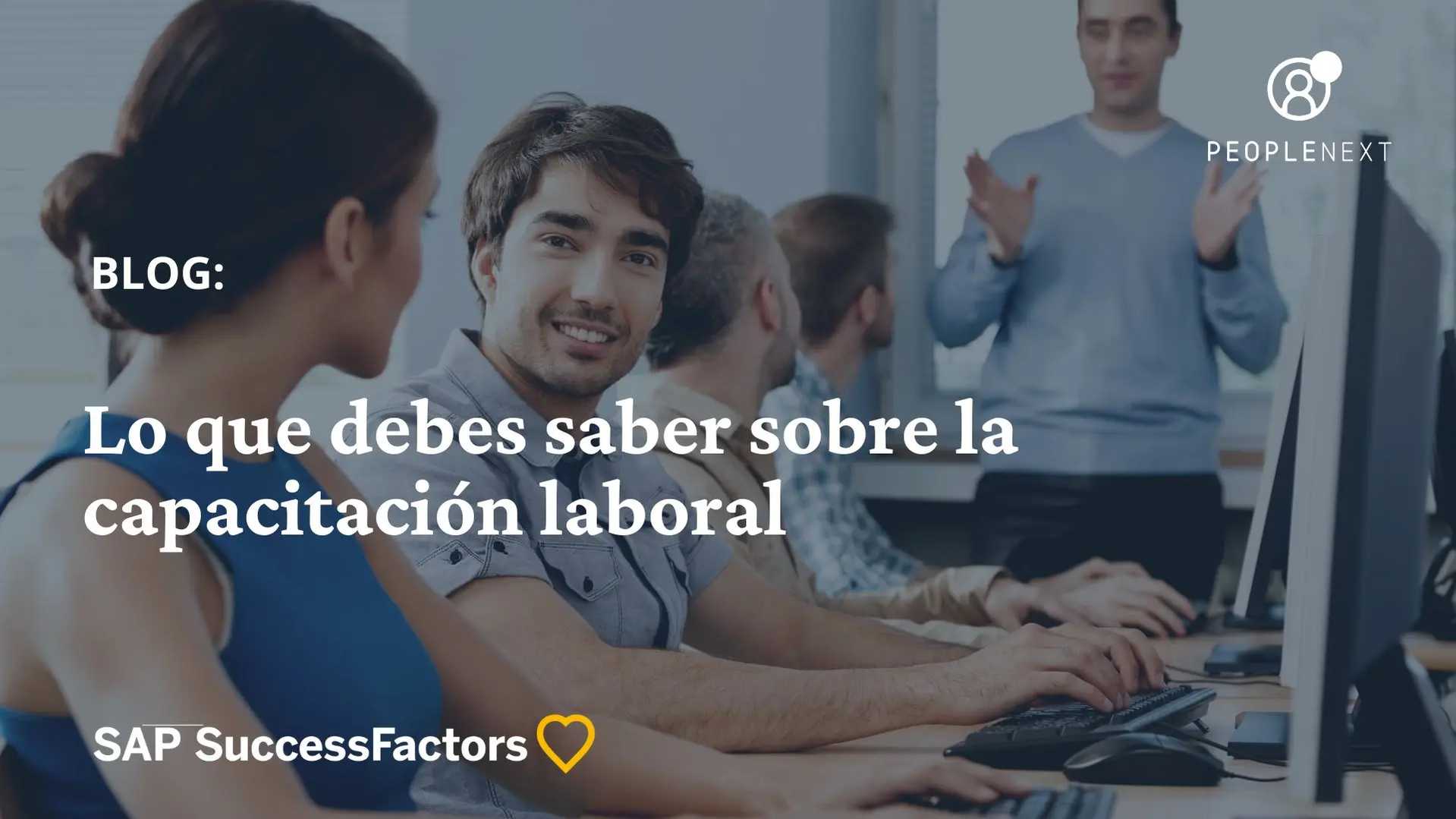 Lo que debes saber sobre la capacitación laboral
