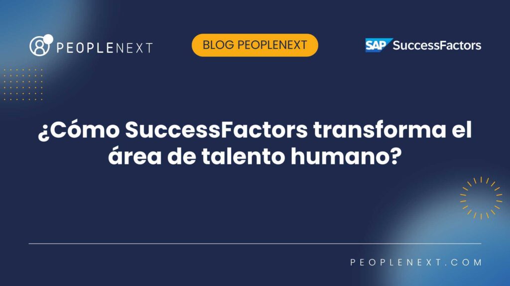 ¿Cómo SuccessFactors transforma el área de talento humano?