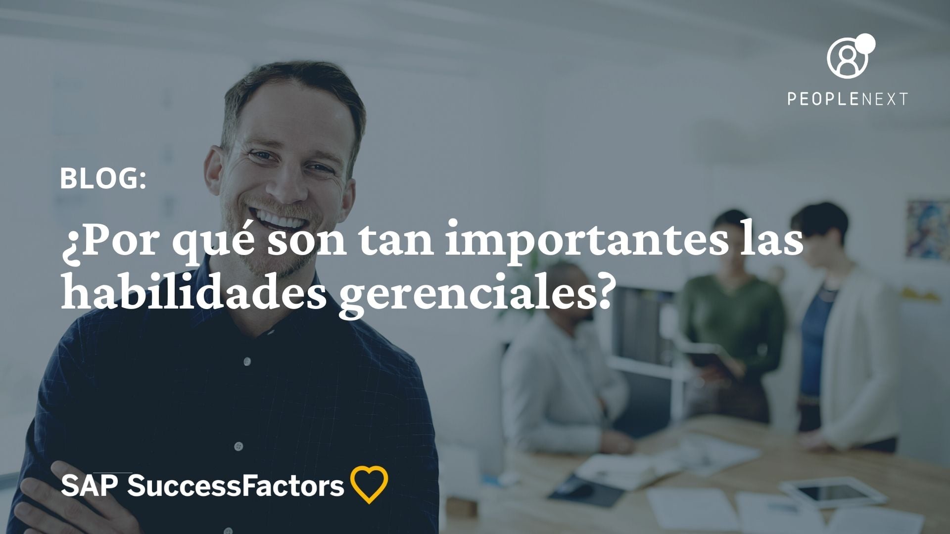 ¿Por qué son tan importantes las habilidades gerenciales?