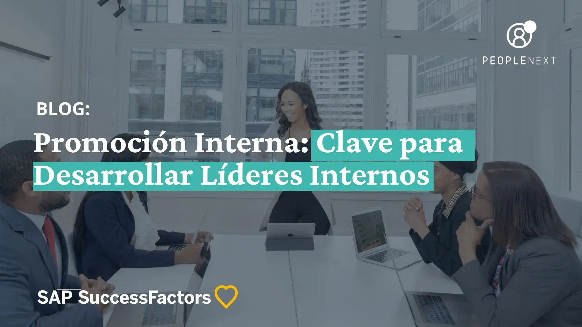 Promoción Interna: Clave para Desarrollar Líderes Internos