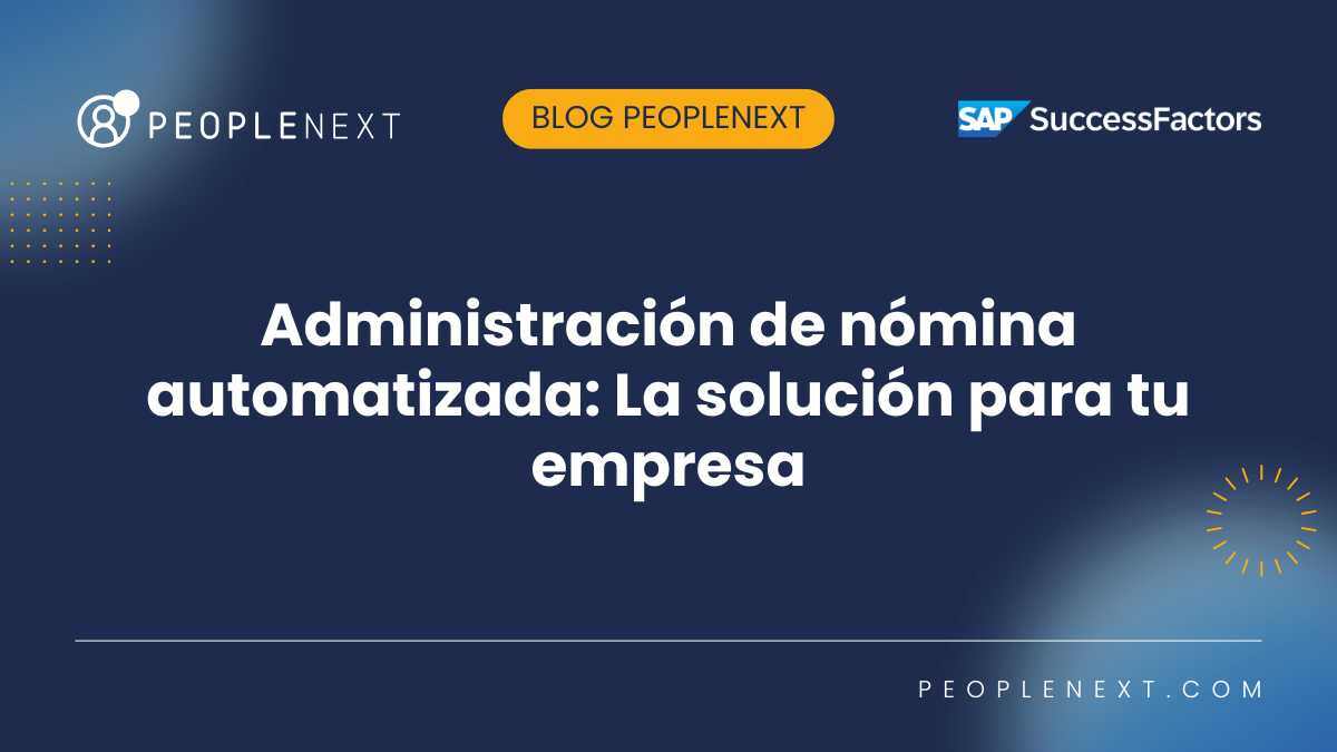 Cómo automatizar la nómina en empresas | Procesos y Beneficios