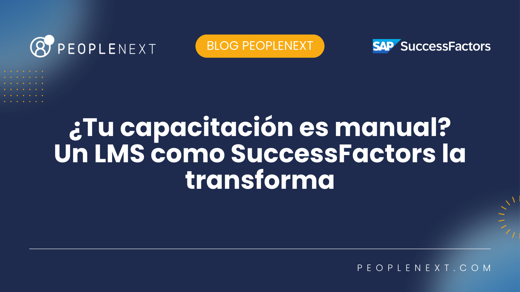 ¿Tu capacitación es manual? Un LMS como SuccessFactors la transforma