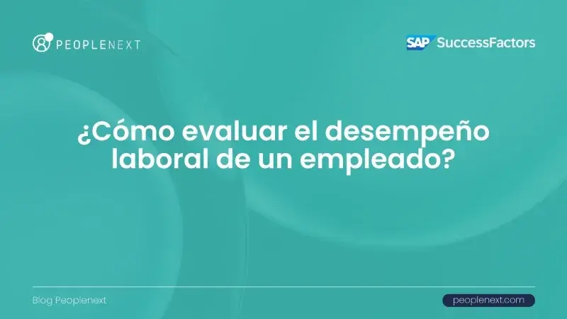 Estos son los puntos clave que debe tener una buena evaluación de desempeño