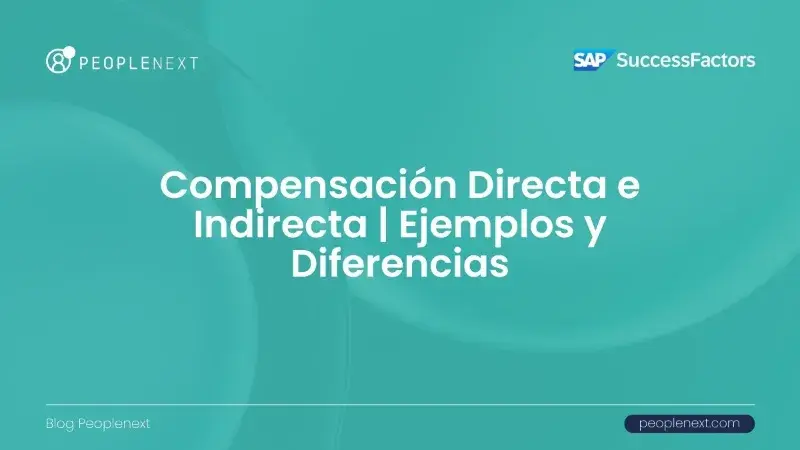 Compensación directa e indirecta: cómo diseñar un paquete de compensación efectivo