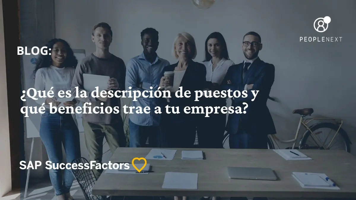 ¿Qué es la descripción de puestos y qué beneficios trae a tu empresa?