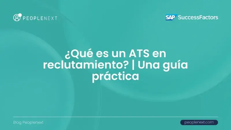 Applicant Tracking Systems (ATS): ¿Cómo funciona en reclutamiento?