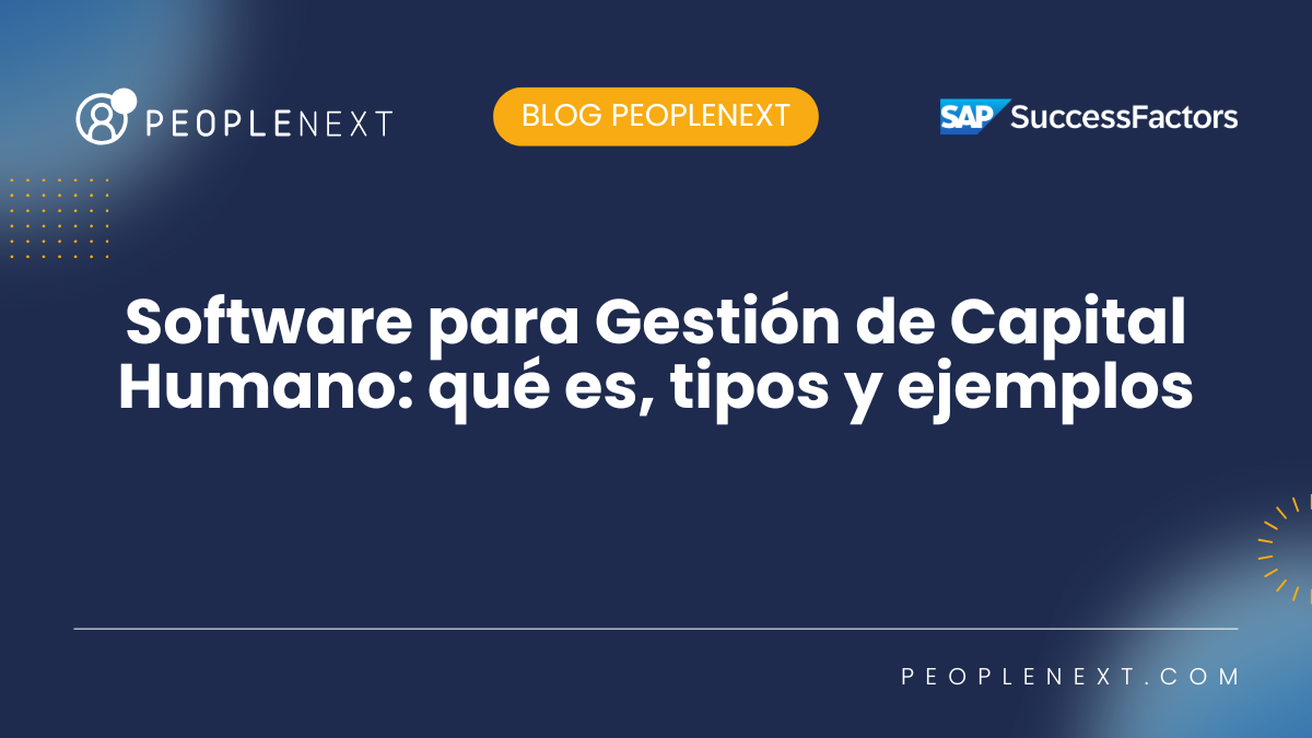 Software para Gestión de Capital Humano + Ejemplos y Ventajas
