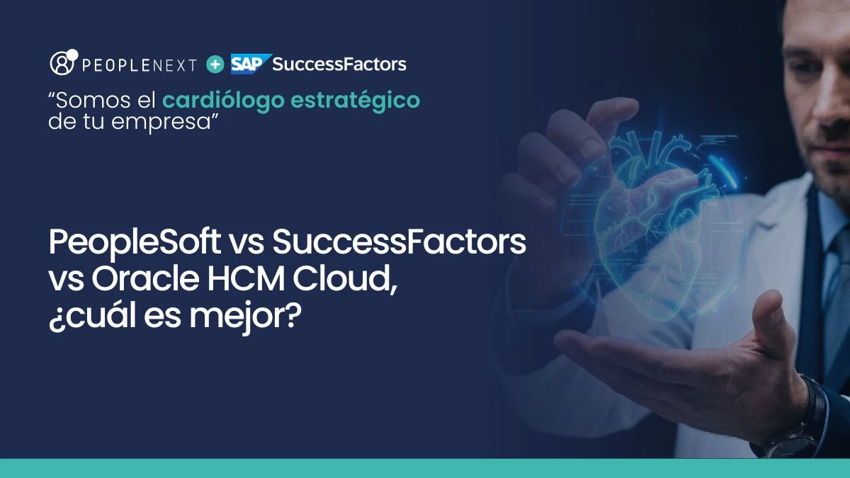 SAP SuccessFactors vs PeopleSoft y Oracle HCM Cloud: ventajas, desventajas y diferencias